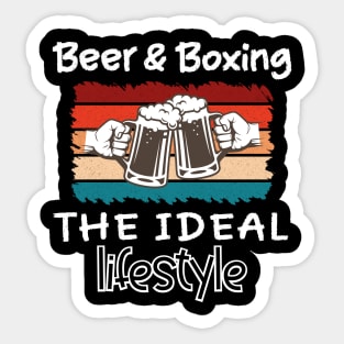 Beer and Boxing the ideal lifestyle Sticker